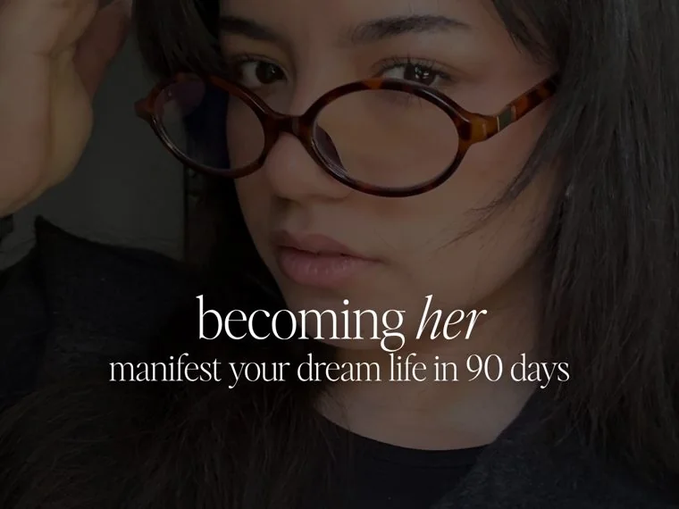 Becoming Her: manifest your dream life in 90 days
